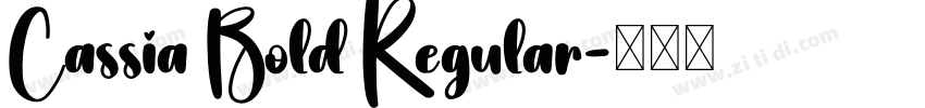 Cassia Bold Regular字体转换